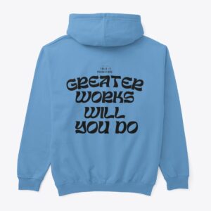 GREATER WORKS WILL YOU DO